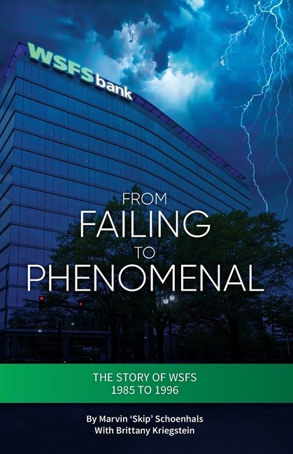 Al Roop Wsfs From Failing to Phenomenal: The Story of WSFS 1985 to 1996, (Paperback ...