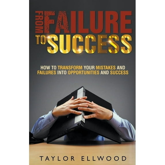 From Failure to Success, (Paperback)