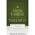thumbnail image 1 of From Famine to Fullness: The Gospel According to Ruth (Paperback), 1 of 1