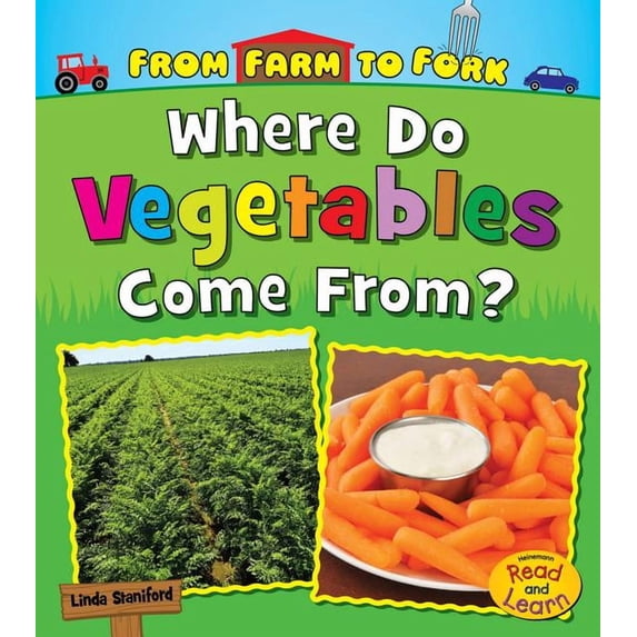 From Farm to Fork: Where Does My Food Co Where Do Vegetables Come From?, (Paperback)