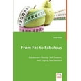 thumbnail image 1 of From Fat to Fabulous: Adolescent Obesity, Self-Esteem, and Coping Mechanisms (Paperback), 1 of 1