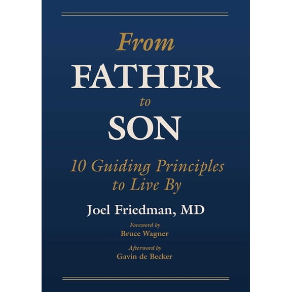 From Father to Son: 10 Guiding Principles to Live by, (Hardcover)