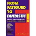 thumbnail image 1 of Pre-Owned From Fatigued to Fantastic!: A Manual for Moving Beyond Chronic Fatigue and Fibromyalgia (Paperback) 089529737X 9780895297372, 1 of 1