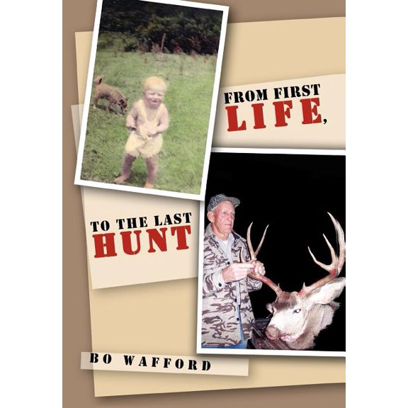 From First Life, to the Last Hunt (Hardcover)