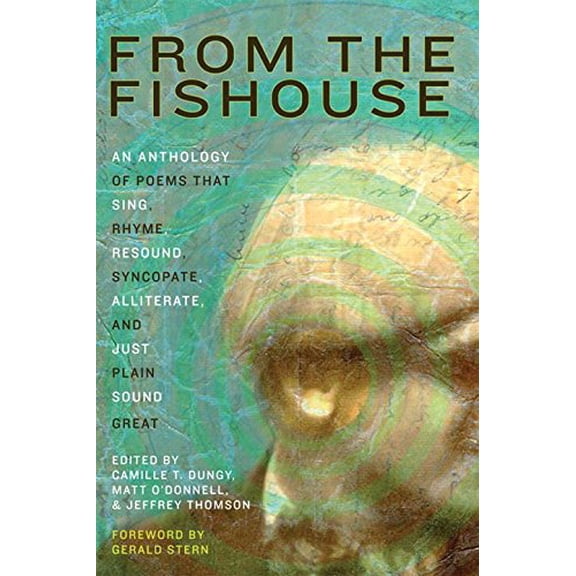 Pre-Owned From the Fishouse: An Anthology of Poems That Sing, Rhyme, Resound, Syncopate, Alliterate, and Just Plain Sound Great (Paperback) 0892553480 9780892553488