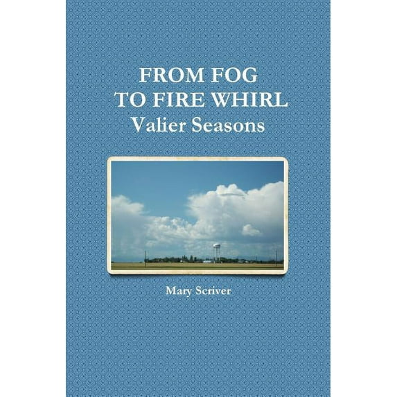 From Fog to Fire Whirl, (Paperback)