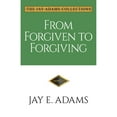 thumbnail image 1 of Pre-Owned From Forgiven to Forgiving: Learning to Forgive One Another God's Way (Paperback) 1949737179 9781949737172, 1 of 1