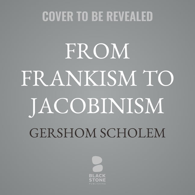 From Frankism to Jacobinism, (Audiobook)