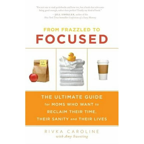 From Frazzled to Focused