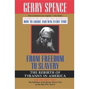 From Freedom To Slavery The Rebirth of Tyranny in America Paperback
