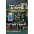 thumbnail image 1 of Pre-Owned From Frontiers to Football: An Alternative History of Latin America Since 1800 (Hardcover) 1780233531 9781780233536, 1 of 1