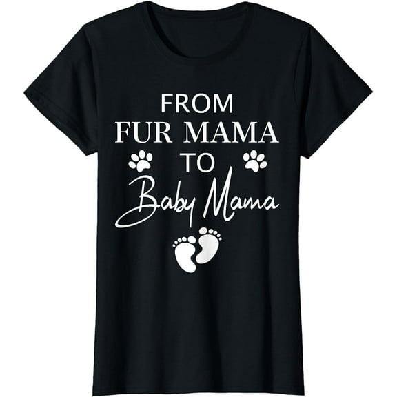 From Fur Mama To Baby Mama Dog Cat Owner New Mom Pregnant T-Shirt