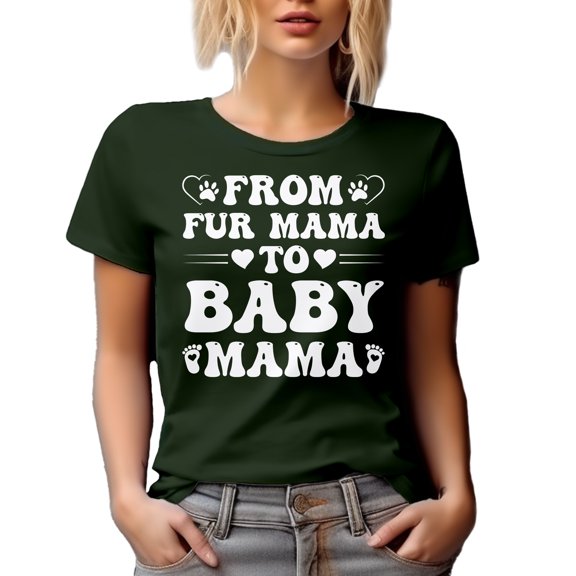 From Fur Mama to Baby Mama - Pregnancy Announcement, Baby Shower, Gender Reveal, Military Green T-Shirt, Small