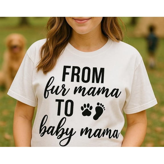 From Fur Mama to Baby Mama Shirt – Dog Mom Pregnancy Reveal Tee – Trendy Pet Lover Maternity – New Mom Animal Lover Shirt, E5958