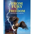 thumbnail image 1 of From Fury to Freedom: Mastering Anger in Adult Life, (Paperback), 1 of 1