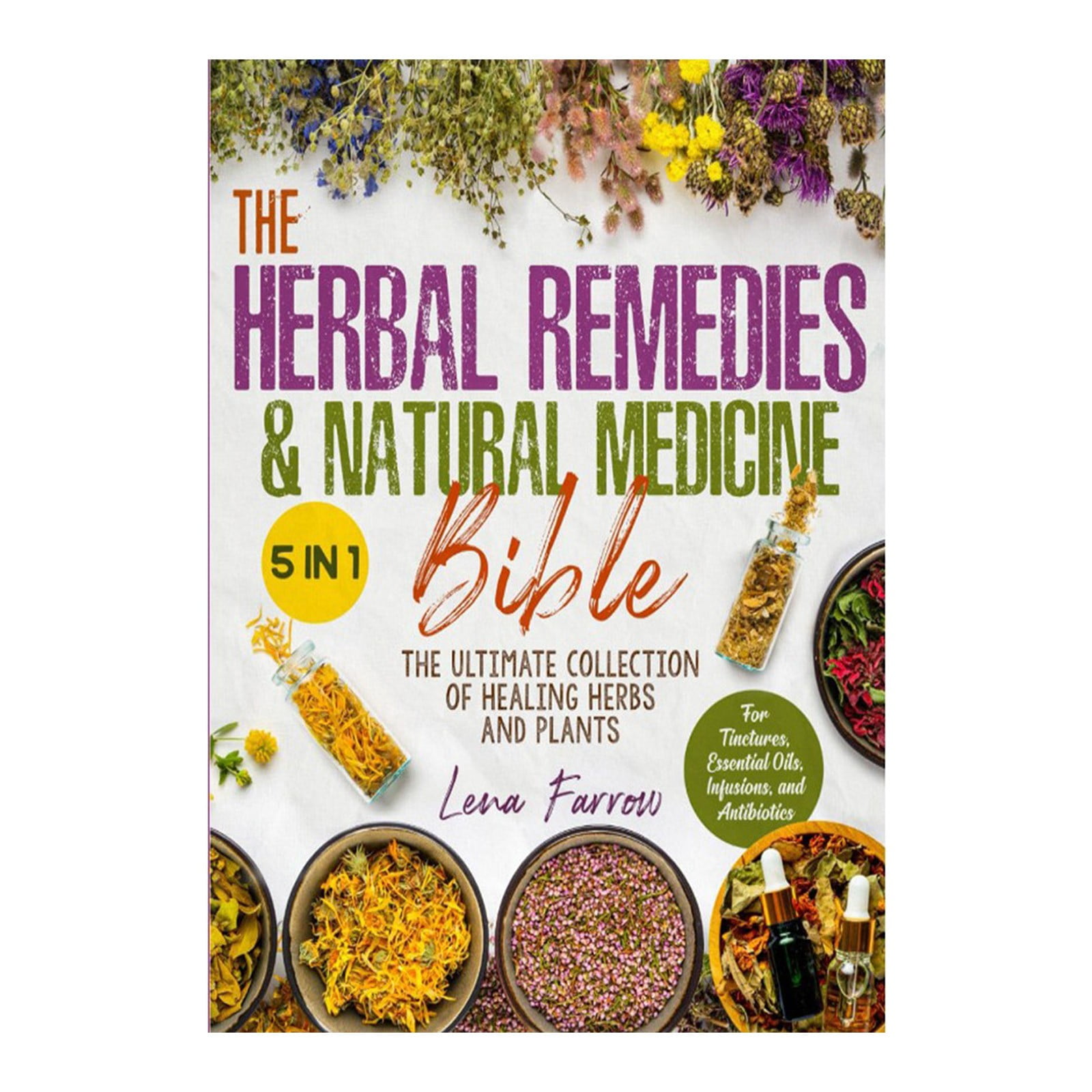 From Garden to Medicine The Herbal Remedies & Natural Medicine