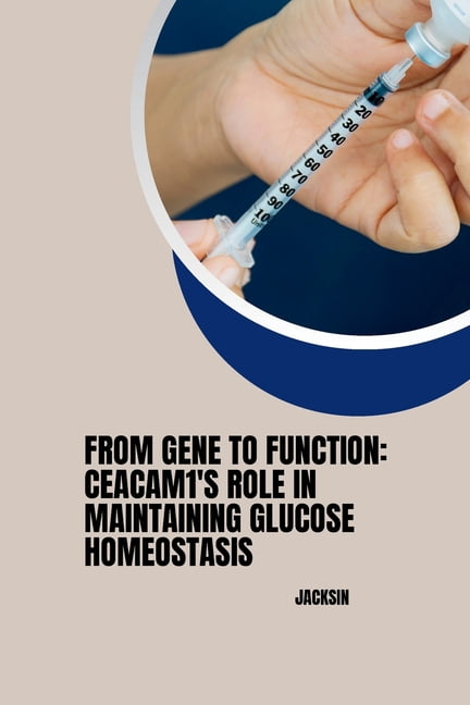From Gene to Function: CEACAM1's Role in Maintaining Glucose ...