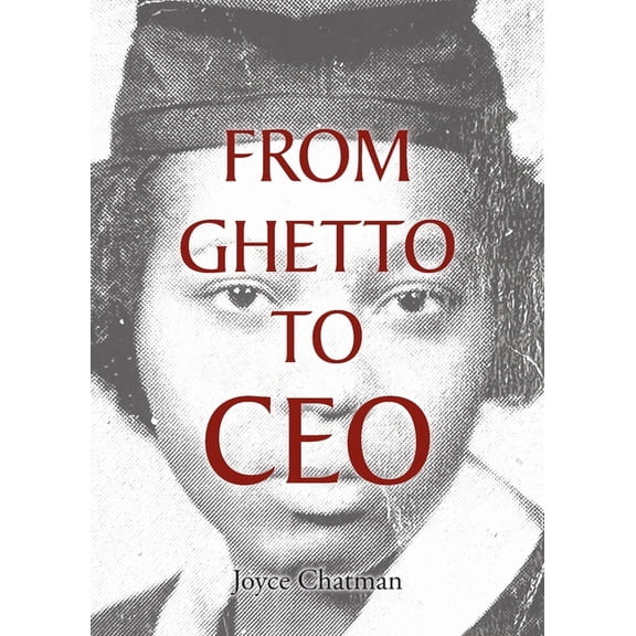 From Ghetto to CEO, (Paperback)