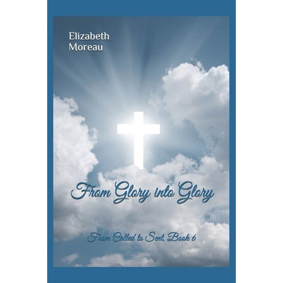 From Glory into Glory (Paperback)