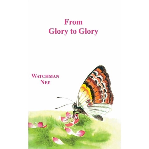 From Glory to Glory, (Paperback)