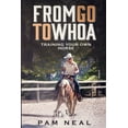 thumbnail image 1 of From Go To Whoa: Training your own horse!, (Paperback), 1 of 1
