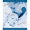 thumbnail image 1 of Pre-Owned From God's Arms to My Arms to Yours [With Audio CD] (Hardcover) 1590384938 9781590384930, 1 of 1