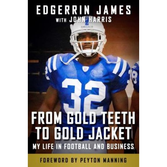 Pre-Owned From Gold Teeth to Gold Jacket: My Life in Football and Business (Hardcover) 1683584325 9781683584322