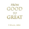 thumbnail image 1 of From Good to Great  Paperback  164471891X 9781644718919 Mba T Nicole, 1 of 1