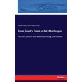 thumbnail image 1 of From Grant's Tomb to Mt. MacGregor: Patriotic poems and addresses along the Hudson, (Paperback), 1 of 1