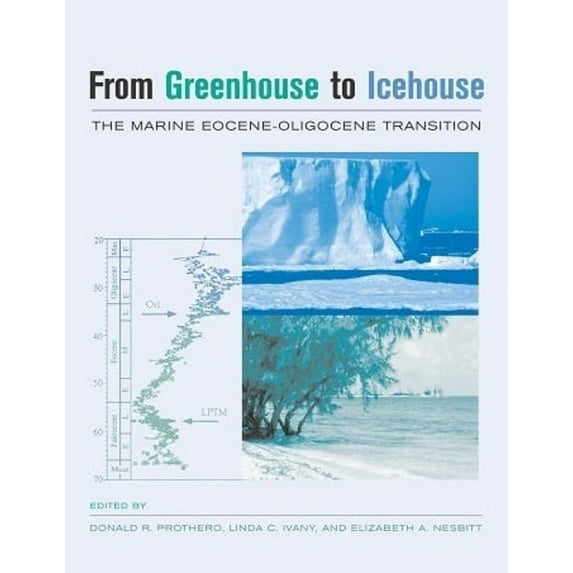 From Greenhouse to Icehouse: The Marine Eocene-Oligocene Transition, (Hardcover)