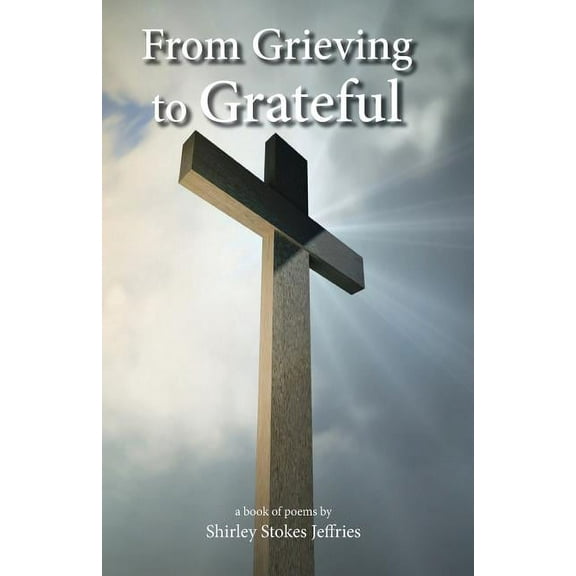 From Grieving to Grateful