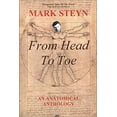 thumbnail image 1 of Pre-Owned From Head to Toe: An Anatomical Anthology (Paperback) 097315702X 9780973157024, 1 of 1