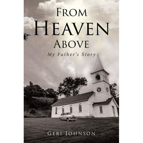 From Heaven Above: My Father's Story (Paperback)