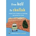 thumbnail image 1 of From Hell to Challah: Rising from Fragile to Fearless, One Grain at a Time: A Memoir, (Hardcover), 1 of 1