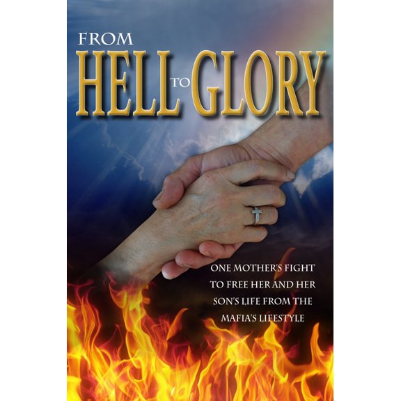 From Hell to Glory, (Paperback)