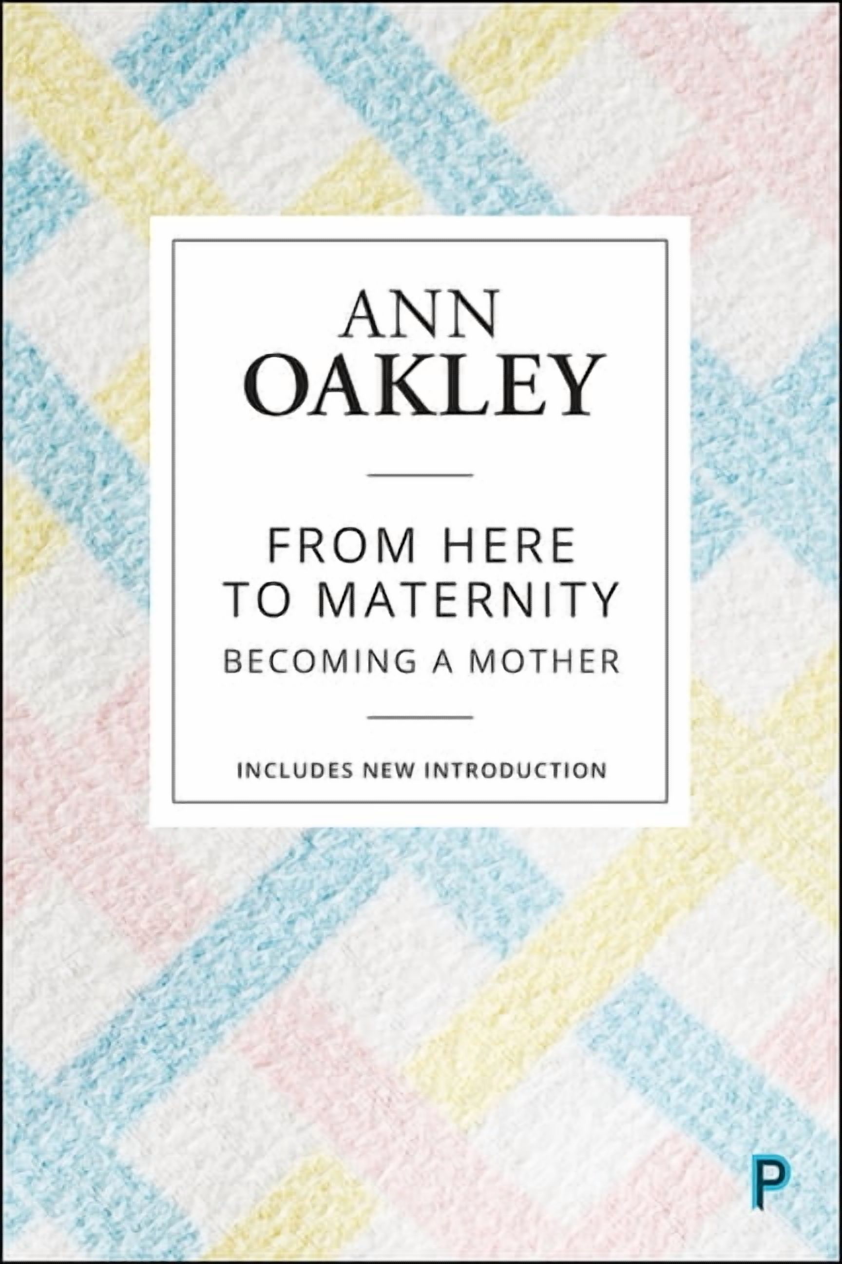 From Here to Maternity: Becoming a Mother, (Paperback)