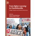 thumbnail image 1 of From Higher Learning to Charlottesville: College Campuses and American Democracy, (Hardcover), 1 of 1