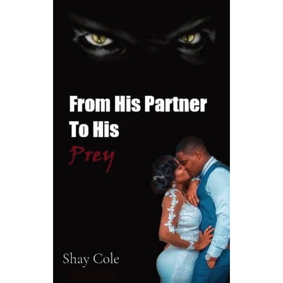 From His Partner to His Prey, (Paperback)