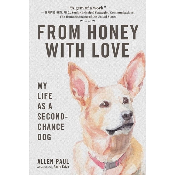 From Honey With Love : My Life as a Second-Chance Dog (Paperback)