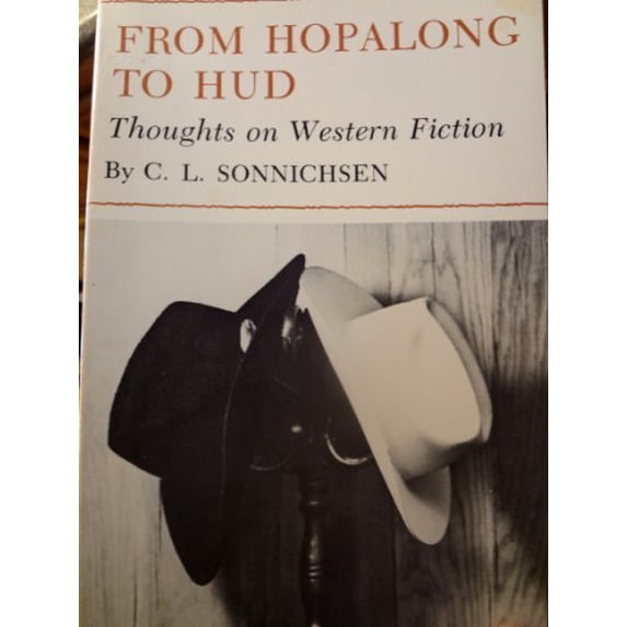 Pre-Owned From Hopalong to HUD: Thoughts on Western Fiction (Hardcover) 0890960526 9780890960523