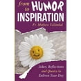 thumbnail image 1 of Pre-Owned From Humor to Inspiration: Jokes, Reflections and Quotes Enliven Your Day Paperback Fr. Mathew Vellankal, 1 of 1