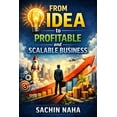 thumbnail image 1 of From Idea to Profitable and Scalable Business, (Paperback), 1 of 1