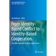 thumbnail image 1 of Pre-Owned From Identity-Based Conflict to Identity-Based Cooperation: The Aria Approach in Theory (Hardcover 9781461436782) by Professor Jay Rothman, 1 of 1