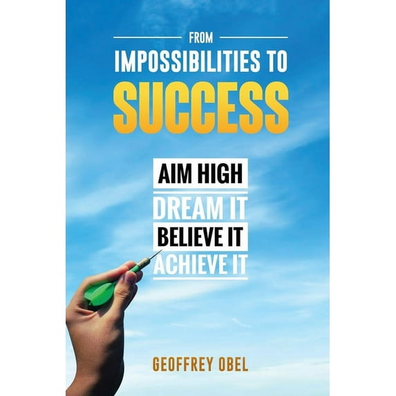 From Impossibilities To Success (Paperback)