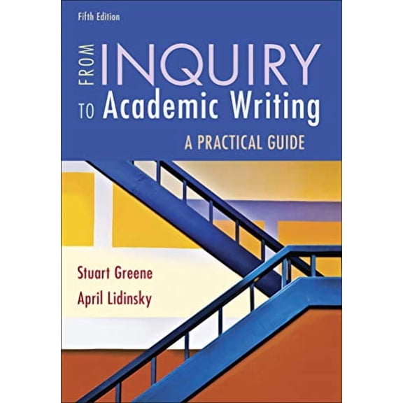 From Inquiry to Academic Writing: A Practical Guide, (Paperback)