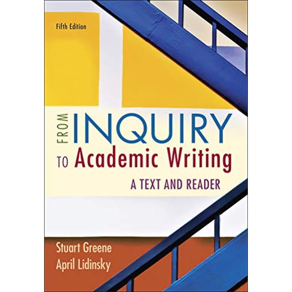 Pre-Owned From Inquiry to Academic Writing: A Text and Reader (Paperback) 1319244017 9781319244019