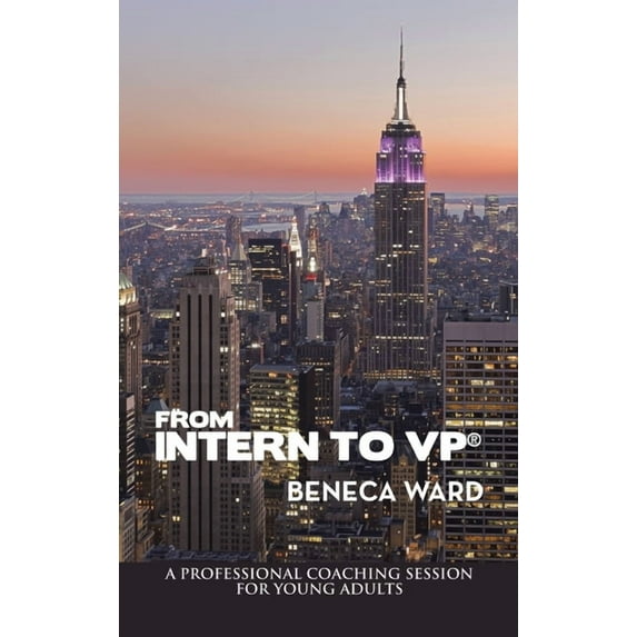 From Intern to Vp(R): A Professional Coaching Session for Young Adults, (Hardcover)