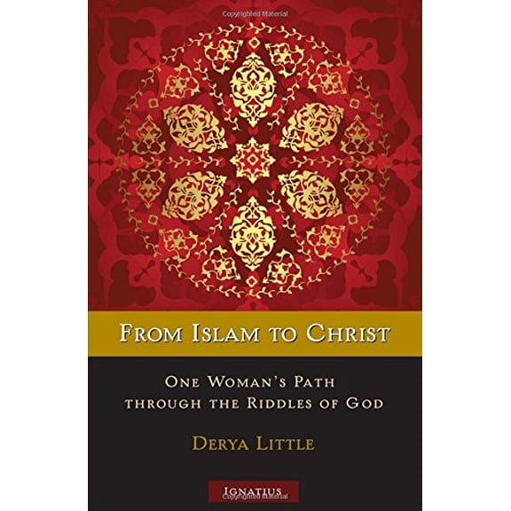 Pre-Owned From Islam to Christ: One Woman's Path Through the Riddles of God (Paperback) 1621641120 9781621641124