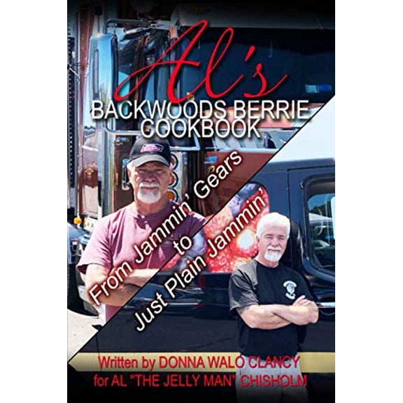 Pre-Owned From Jammin' Gears to Just Plain Jammin': Al's Backwoods Berrie Cookbook Paperback