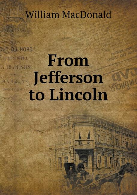 From Jefferson to Lincoln (Paperback)
